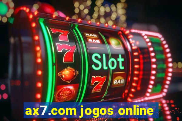 ax7.com jogos online